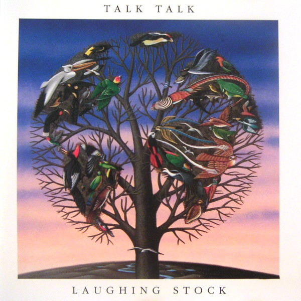 Laughing Stock Talk Talk