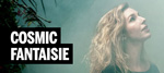 Cosmic fantaisie